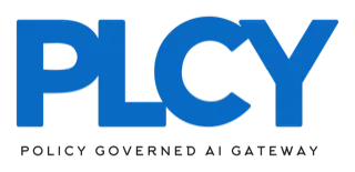 PLCY - Policy Governed AI Gateway